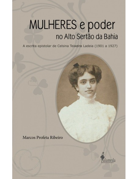 MULHERES e poder no Alto Sertao da Bahia