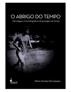 O ABRIGO DO TEMPO ABORDAGENS CINEMATOGRAFICAS DA PASSAGEM D