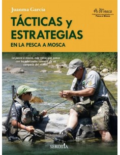 TACTICAS Y ESTRATEGIAS EN LA PESCA A MOSCA