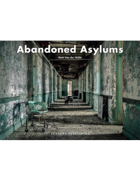 Abandoned Asylums