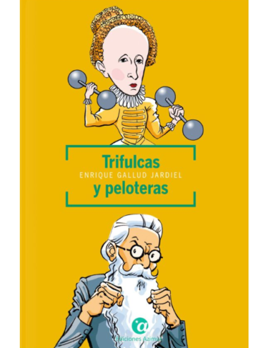 Trifulcas y peloteras