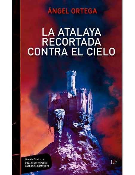 La atalaya recortada contra el cielo