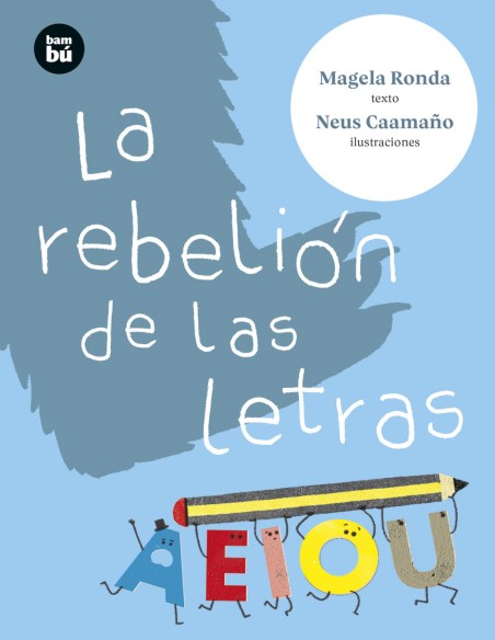 La rebelion de las letras La rebelion de las letras