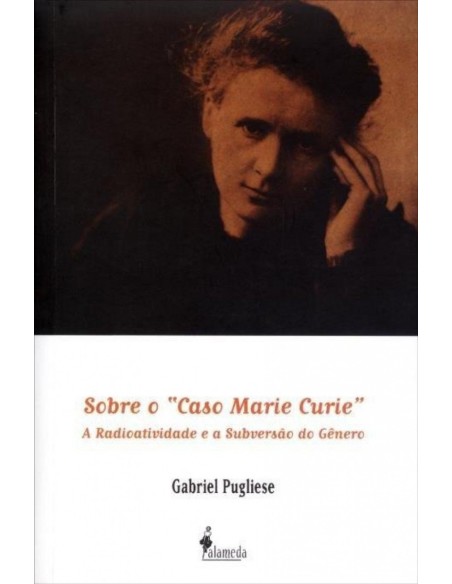 SOBRE O CASO MARIE CURIE