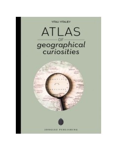 Atlas of geographical curiosities