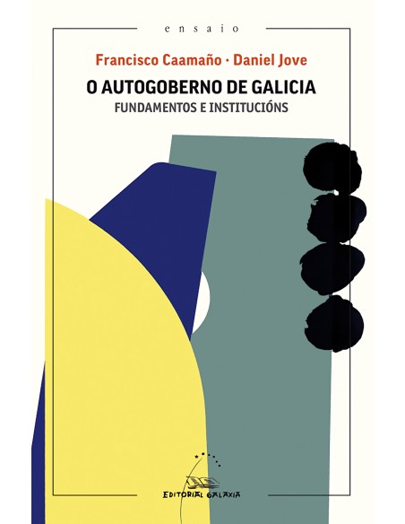 O autogoberno de Galicia Fundamentos e institucions