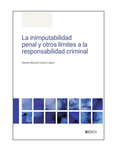 La inimputabilidad penal y otros limites a la responsabilidad criminal