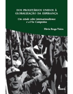 DOS PROLETARIOS UNIDOS A GLOBALIZACAO DA ESPERANCA
