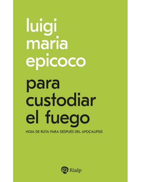 Para custodiar el fuego