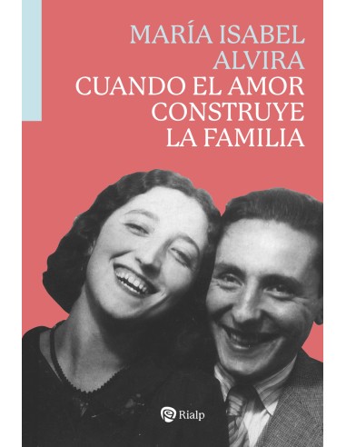 Cuando el amor construye la familia