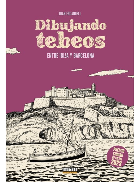 DIBUJANDO TEBEOS ENTRE IBIZA Y BARCELONA