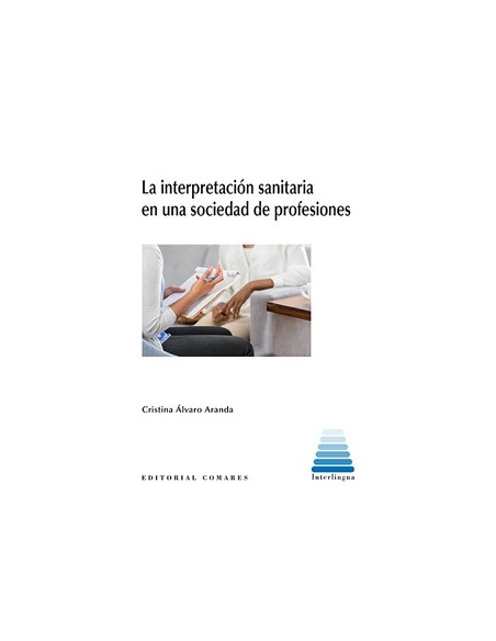 INTERPRETACION SANITARIA EN UNA SOCIEDAD DE PROFESIONES LA