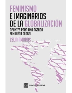 FEMINISMO E IMAGINARIOS DE LA GLOBALIZACION