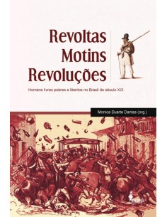 REVOLTAS MOTINS REVOLUCOES HOMENS LIVRES POBRES E LIBERTOS