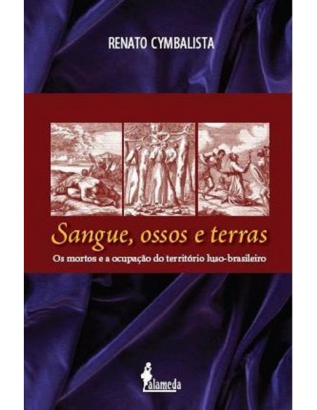SANGUE OSSOS E TERRAS OS MORTOS E A OCUPACAO DO TERRITORIO