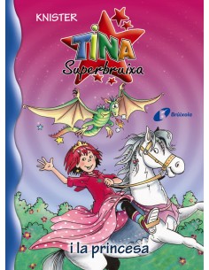 TINA SUPERBRUIXA I LA PRINCESA