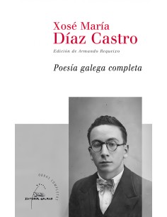 Poesia galega completa de Xose Maria Diaz Castro