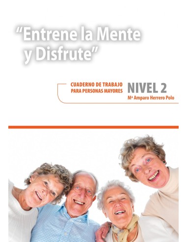 Entrene la mente y disfrute 2 Cuaderno de trabajo para personas mayores