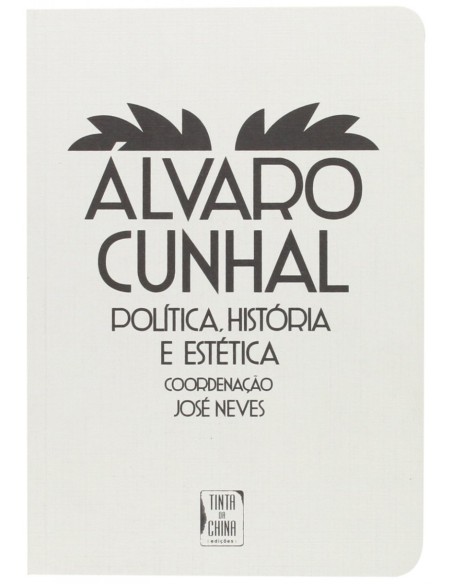 Alvaro Cunhal Historia Arte e Politica