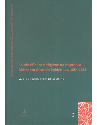 Saude Publica e Higiene na Imprensa Diaria em Anos de Epidemias 1854 1918