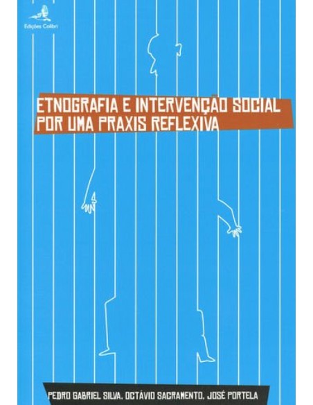 Etnografia e Intervencao Social por uma Praxis Reflexiva
