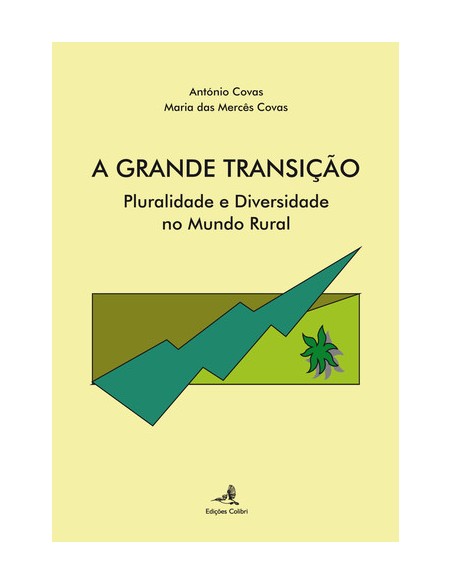 A Grande Transicao Pluralidade e Diversidade no Mundo Rural