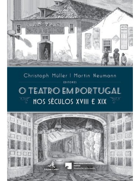 O TEATRO EM PORTUGAL NOS SECULOS XVIII E XIX