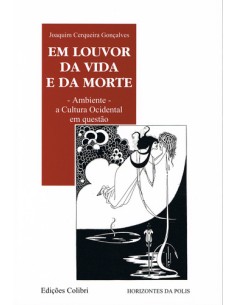 EM LOUVOR DA VIDA E DA MORTE AMBIENTE A CULTURA OCIDENTAL EM QUESTAO
