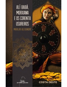 ALI BABA MORXIANA E OS CORENTA USUREIROS