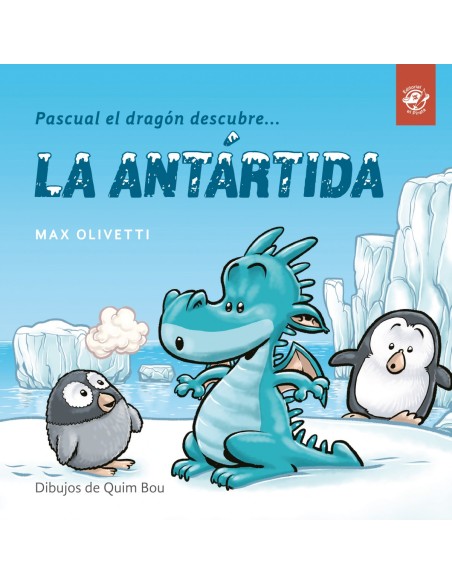 PASCUAL EL DRAGON DESCUBRELA ANTARTIDA