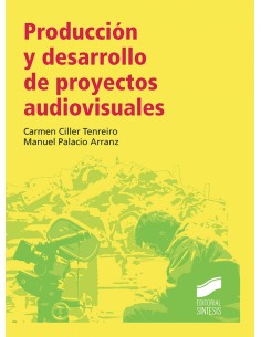 PRODUCCION Y DESARROLLO DE PROYECTOS AUDIOVISUALES