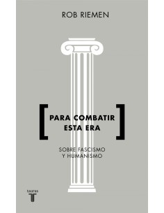 PARA COMBATIR ESTA ERA