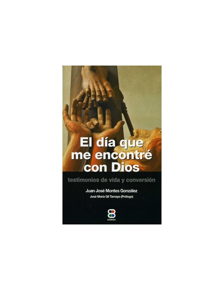 EL DIA QUE ME ENCONTRE CON DIOS