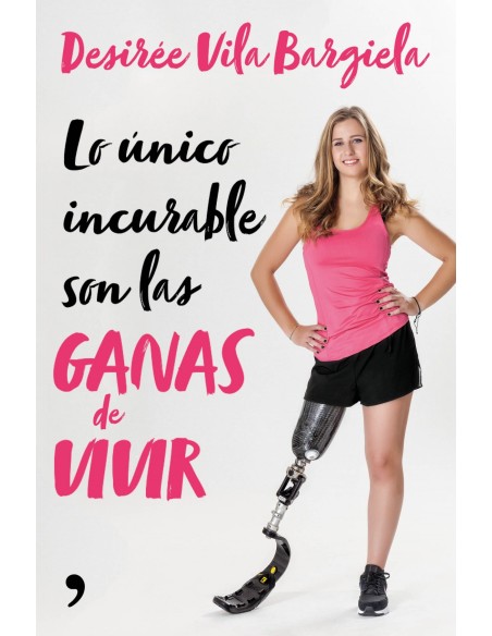 LO UNICO INCURABLE SON LAS GANAS DE VIVIR