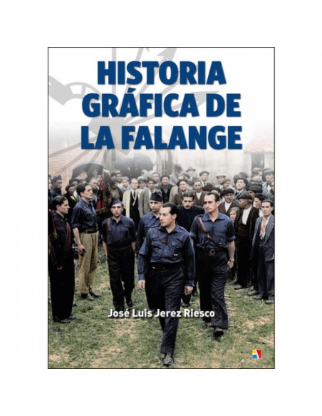 HISTORIA GRAFICA DE LA FALANGE