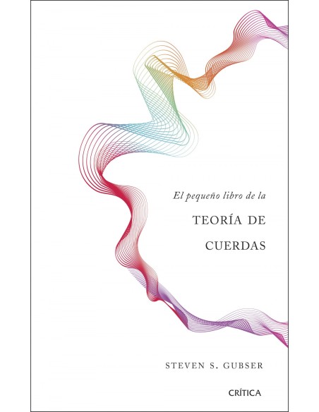 EL PEQUENO LIBRO DE LA TEORIA DE CUERDAS EL PEQUENO LIBRO DE LA TEORIA DE CUERDAS
