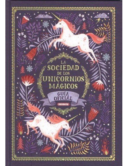 LA SOCIEDAD DE LOS UNICORNIOS MAGICOS LA SOCIEDAD DE LOS UNICORNIOS MAGICOS