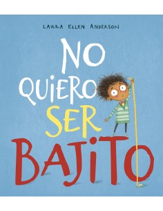 NO QUIERO SER BAJITO