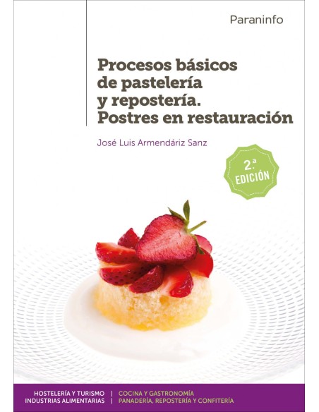 PROCESOS BASICOS DE PASTELERIA Y REPOSTERIA POSTRES EN RESTAURACION GRADO SUPERIOR CICLOS FORMATIVOS