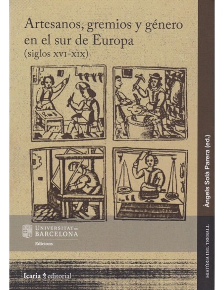 ARTESANOS GREMIOS Y GENERO EN EL SUR DE EUROPA