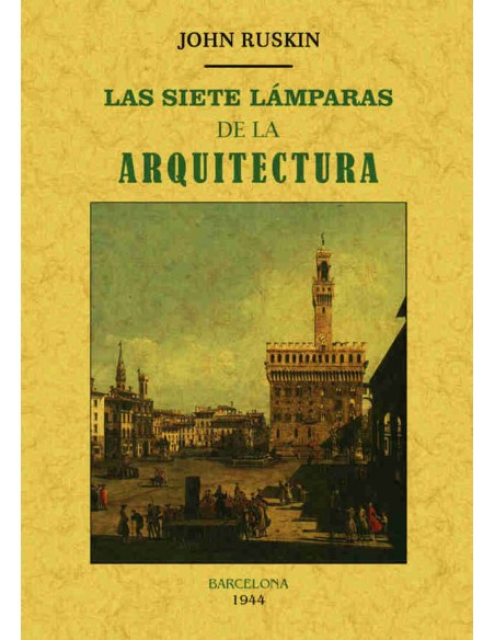 LAS SIETE LAMPARAS DE LA ARQUITECTURA
