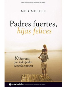 PADRES FUERTES HIJAS FELICES