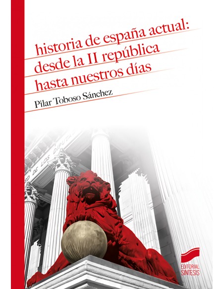 Historia de Espana actual desde la II Republica hasta nuestros d