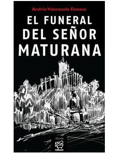 EL FUNERAL DEL SENOR MATURANA