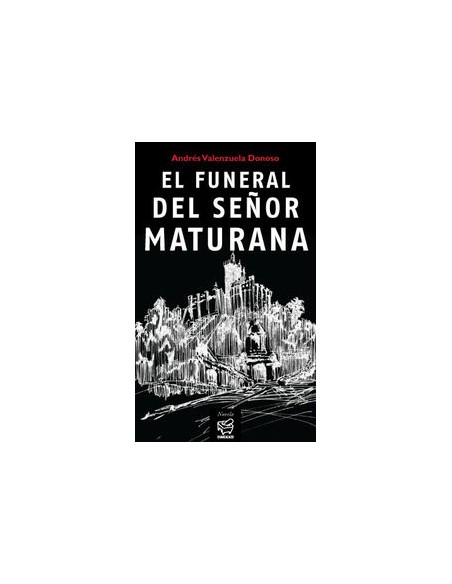 EL FUNERAL DEL SENOR MATURANA