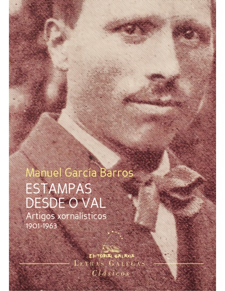 Estampas desde o val Artigos xornalisticos 1901 1963