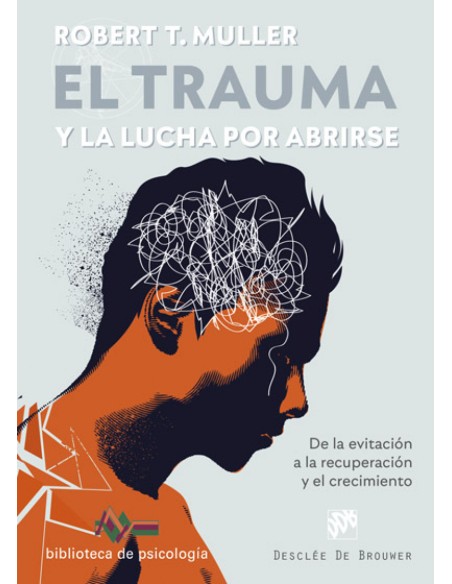 El trauma y la lucha por abrirse De la evitacion a la recuperacion y el crecimiento