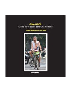 CINA OGGI LA VITA PER LE STRADE DELLA CINA MODERNA