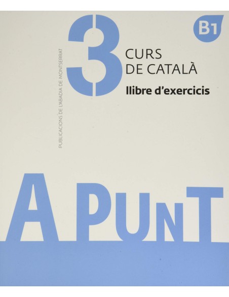 A punt Curs de catala Llibre d exercicis 3