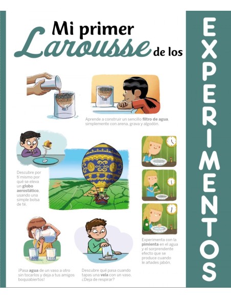 Mi primer Larousse de los experimentos Mi primer Larousse de los experimentos
